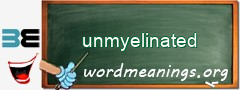 WordMeaning blackboard for unmyelinated